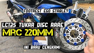 LC135  Tukar Disc Brake MRC Baru Cengkam Habis Footrest Ego Kiri Kanan Stable MRC FootrestEgo [upl. by Eirojram507]