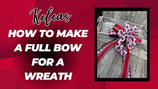 How To Make a Full Bow for a Wreath [upl. by Caia]