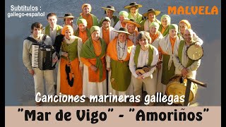 quotMar de Vigoquot quotAmoriñosquot canciones marineras gallegas por Malvela  Subts gallegoespañol [upl. by Annoval914]