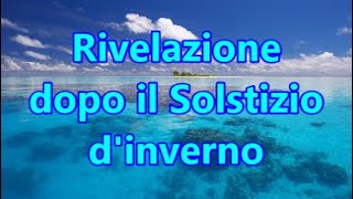 Rivelazione dopo il Solstizio dinverno [upl. by Hras484]