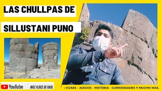 LAS CHULLPAS DE SILLUSTANI PUNO [upl. by Bouldon]