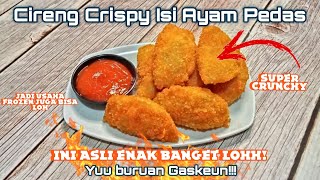 RESEP CIRENG CRISPY ISI AYAM SUWIR PEDAS YANG ENAK ANTIGAGAL [upl. by Yttocs]