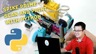 Python Scanning and Printing with SPIKE Prime For SPIKE App version 2 Legacy [upl. by Eerhs]