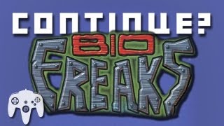 Bio FREAKS N64  Continue [upl. by Nnylarak441]