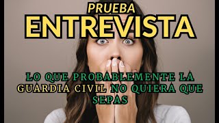 Prueba entrevista oposición Guardia Civil lo que probablemente la Guardia Civil no quiere que sepas [upl. by Jed]