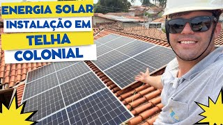 Energia Solar Fotovoltaica Como Instalar Painel Solar em Telhado Colonial Muito Fácil [upl. by Yesnik118]