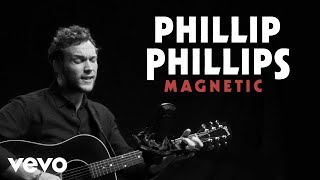 Phillip Phillips  quotMagneticquot Official Performance  Vevo [upl. by Rashidi]