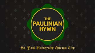 SPUQC  The Paulinian Hymn St Paul University Quezon City [upl. by Rahm204]