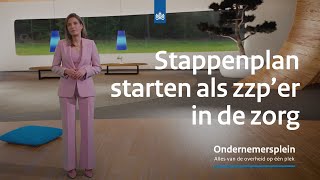 Stappenplan starten als zzp’er in de zorg  Ondernemerspleinkvknl [upl. by Paolina]