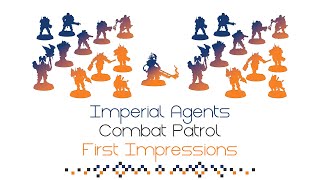 Imperial Agents Combat Patrol First Impressions [upl. by Ylyl859]