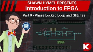 Introduction to FPGA Part 9  PhaseLocked Loop PLL and Glitches  DigiKey Electronics [upl. by Asreht]