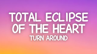 Bonnie Tyler  Total Eclipse of the Heart Lyrics Turn Around [upl. by Harneen]