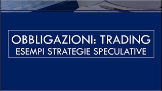 INVESTIRE e GUADAGNARE con le OBBLIGAZION 5 esempi di STRATEGIE [upl. by Colline]