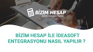 Bizim Hesap İle IdeaSoft Entegrasyonu Nasıl Yapılır [upl. by Ebeohp]