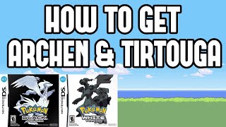 How to Get Archen amp Tirtouga in Pokemon BlackWhite [upl. by Adela]