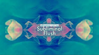 Subliminal Flush Affirmations  417 Hz [upl. by Marthe]