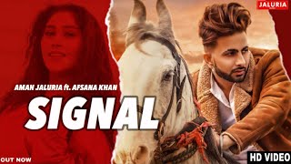 SIGNAL  AMAN JALURIA ft AFSANA KHAN Official music video2020 [upl. by Reteid270]