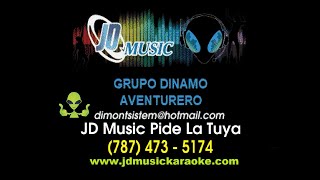 Grupo Dinamo Aventurero KARAOKE [upl. by Ruby]