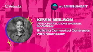 Building Connected Contracts with Moonbeam  Polkadot Mini Summit 2024 [upl. by Orose839]