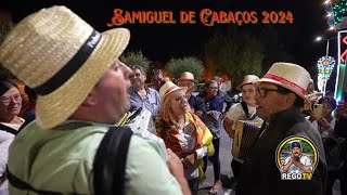 SAMIGUEL DE CABAÇOS 2024  DESGARRADA  PEDRO CACHADINHA vs PEIXOTO vs DEOLINDA vs CACHADINHA JÚNIOR [upl. by Aneerol]