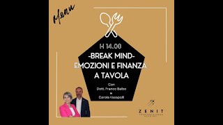 Break Mind Emozioni e finanza a tavola 19092023 [upl. by Bound]