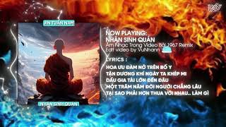 Nhân Sinh Quán  Jin Tuấn Nam x Thanh Huyy「Remix Version by 1 9 6 7」 Audio Lyrics Video [upl. by Iphigeniah]