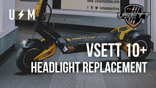 VSETT 10  Headlight Replacement [upl. by Aldous]