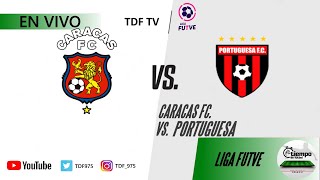 CARACAS VS PORTUGUESA  LIGA FUTVE 2023 ⚽️  EN VIVO ✅ [upl. by Hoes669]