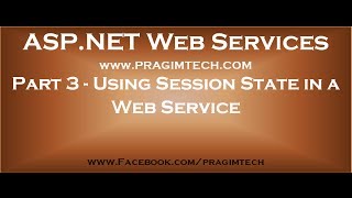 Part 3 Using ASP NET Session State in a Web Service [upl. by Mohsen]