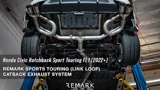 REMARK Sports Touring LINK LOOP Catback Exhaust  Honda Civic Hatchback Sport Touring FL1 2022 [upl. by Indys342]