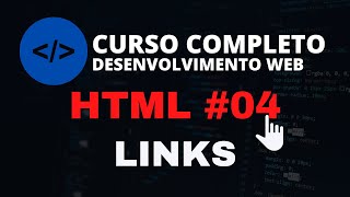 CURSO DESENVOLVIMENTO WEB COMPLETO  HTML AULA 4 [upl. by Sabah]