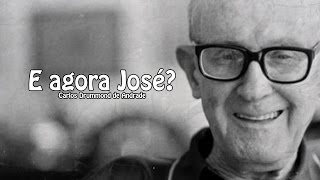 POEMA E Agora Jose  Na voz de Carlos Drummond de Andrade [upl. by Lewis414]