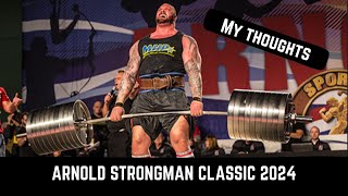 Arnold Strongman Classic 2024  My Thoughts [upl. by Buskirk]