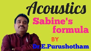 Sabines formula for reverberation time Acoustics By Dr E Purushotham  Sabines formula [upl. by Coombs889]