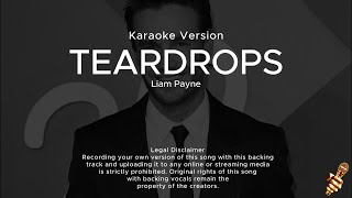 Liam Payne  Teardrops Karaoke Version [upl. by Dasa818]