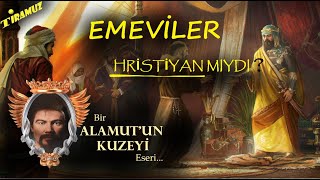 EMEVİ Hristiyan Devleti  ALAMUTUNKUZEYI [upl. by Marsha]