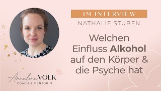 Welchen Einfluss Alkohol auf den Körper und die Psyche hat  Interview mit Nathalie Stüben [upl. by Nodnahs]