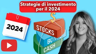 Strategie di investimento per il 2024 Azioni o Obbligazioni Quali settori sovrappesare PARTE 2 [upl. by Lednyc]