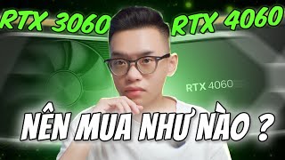 RTX 4060 8GB và RTX 3060 12GB Đều 8 triệu thì nên mua theo nhu cầu nào [upl. by Mylan62]