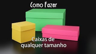 Como Fazer Caixas de Qualquer Tamanho [upl. by Kursh230]