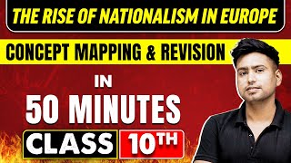 THE RISE OF NATIONALISM IN EUROPE in 50 Minutes  History Chapter 1  Class 10th CBSE Board [upl. by Adnoloy]