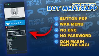 CARA MEMBUAT BOT WHATSAPP FITUR BANYAK  BUTTON PDF  WAR MENU  NO ENC [upl. by Kcirdek]