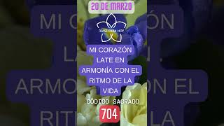 ¡Afirmación para hoy 20 de Marzo 💜Código Sagrado 704🙏 meditación codigosagrado mantras dinero [upl. by Lucrece]