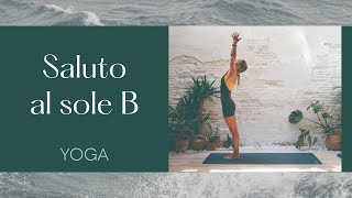 Saluto al Sole B  Yoga Tutorial [upl. by Eyanaj91]