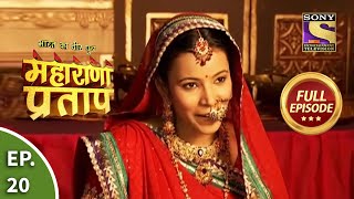 Bharat Ka Veer Putra  Maharana Pratap  भारत का वीर पुत्र  महाराणा प्रताप  Ep 20  Full Episode [upl. by Warchaw]