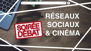 Réseaux Sociaux amp Cinéma  SOIRÉE DÉBAT [upl. by Schlessel]