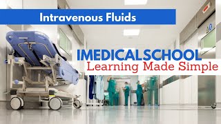 Medical School  Intravenous Fluids Made Easy [upl. by Ahselak19]