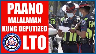 PAANO MALALAMAN KUNG DEPUTIZED NG LTO ANG ISANG ENFORCER [upl. by Nancy]