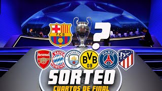 🔵🔴 SORTEO CUARTOS DE FINAL DE LA CHAMPIONS  ESTE ES NUESTROS RIVAL [upl. by Nnylorac]