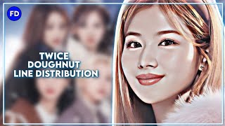 Twice 트와이스  Doughnut  Line distribution  Farnat Distributions [upl. by Shelly911]